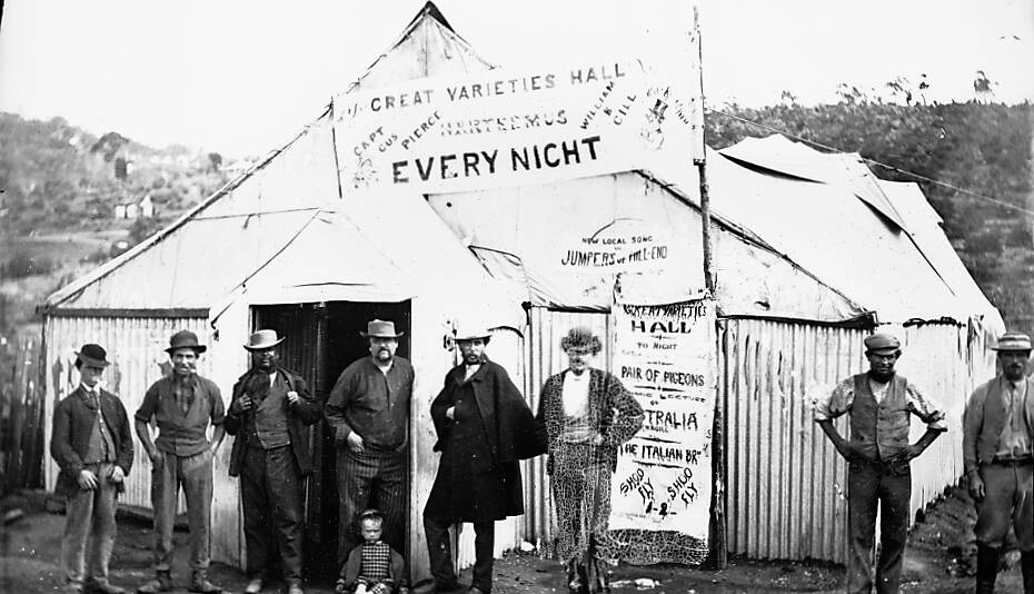 ROLL UP: Captain “Gus” Pierce brought his Varieties Tent theatre to Hill End during the 1872 goldrush period.