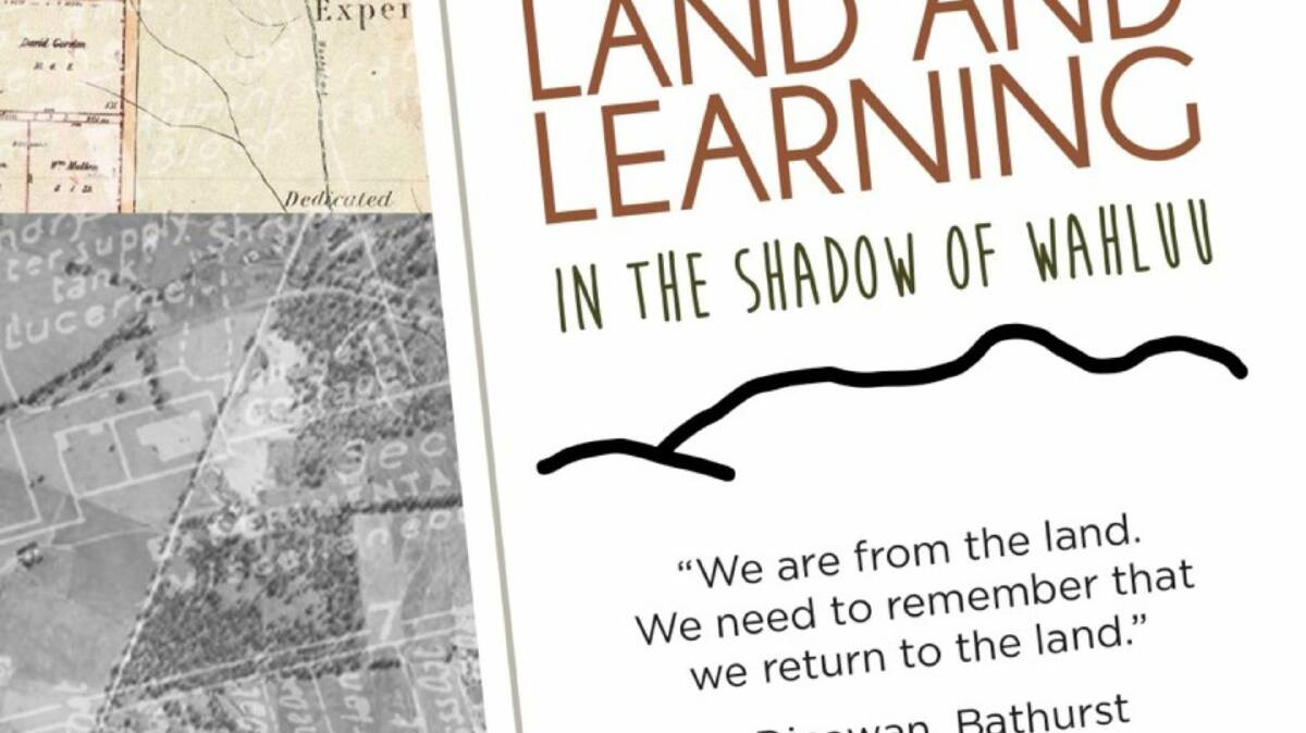 BROCHURE: Land and Learning in the Shadow of Wahluu maps the many layers of natural history and development of the university's site in Bathurst.