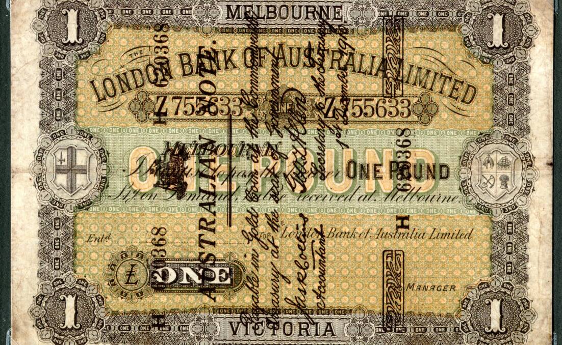 IN THE MONEY: An Australian superscribed one-pound Bank of Australia note from 1910. The note featured is from the London Bank of Australia Limited. 