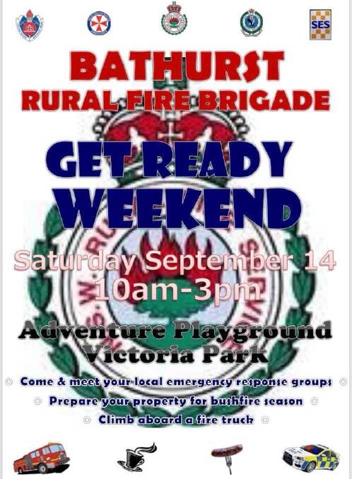 READY FOR THIS?: Bathurst Rural Fire Brigade's Get Ready Weekend will be held this Saturday at the Adventure Playground on the corner of Durham and Mitre streets from 10am to 3pm. Meet local emergency service personnel.