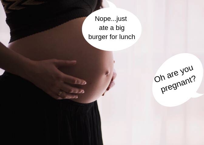No I'm not pregnant but, don't worry, you'll be the first to know (NOT)