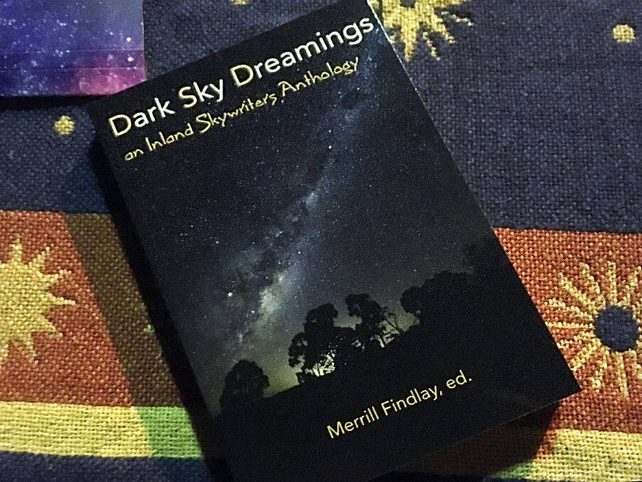 BOOK IT IN: Dark Sky Dreamings features the work of 49 Australian writers responding to what some have called the Inland Astro-Trail. Photo: SUPPLIED