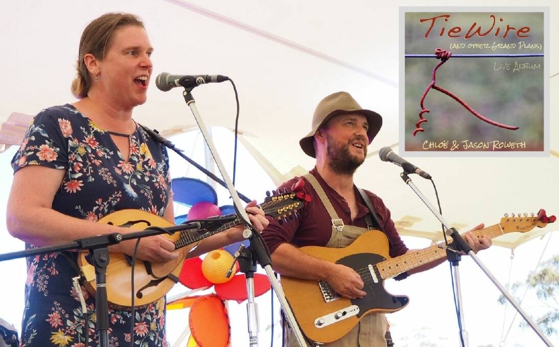 TUNEFUL: Chloe and Jason Roweth's latest record, 'Tie Wire [and other Grand Plans]', features 16 tracks comprising their own unique interpretations of folk [traditional and contemporary] and bush poetry. Photo: SAM BOLT